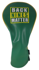 Back Nines Matter Embroidered Driver Headcover by ReadyGOLF