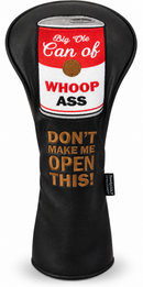 Big Ole Can of Whoop Ass Embroidered Driver Headcover by ReadyGOLF