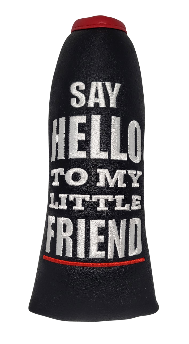 Say Hello To My Little Friend Embroidered Putter Cover by ReadyGOLF - Blade