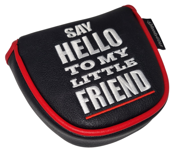 Say Hello To My Little Friend Embroidered Putter Cover by ReadyGOLF  -  Mallet