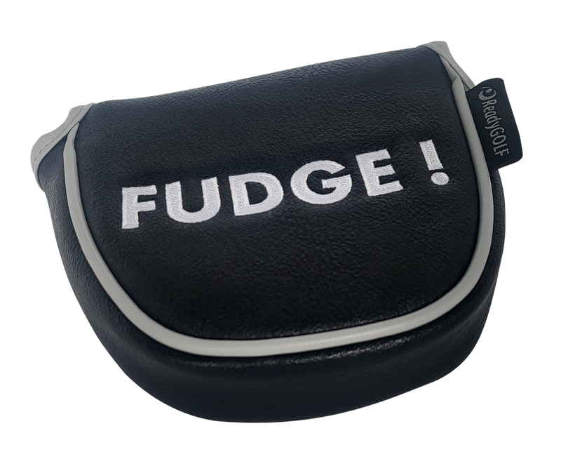 FUDGE! Embroidered Putter Cover by ReadyGOLF  -  Mallet