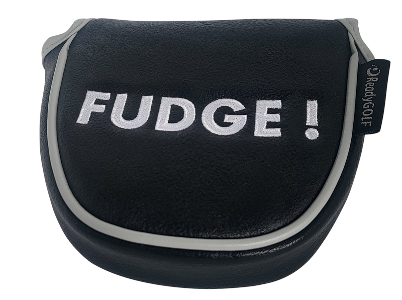 FUDGE! Embroidered Putter Cover by ReadyGOLF  -  Mallet