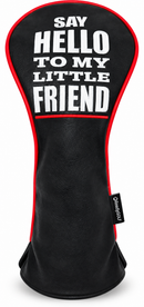 Say Hello To My Little Friend Embroidered Headcover by ReadyGOLF - Driver