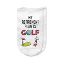 Retirement Plan Golf Socks – Funny No-Show Socks for Retired Golfers
