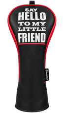 Say Hello to My Little Friend Fairway Headcover by ReadyGOLF