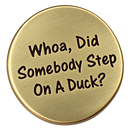 Whoa, Did Somebody Step On A Duck? - Golf Ball Marker