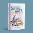 Swing, Walk, Repeat