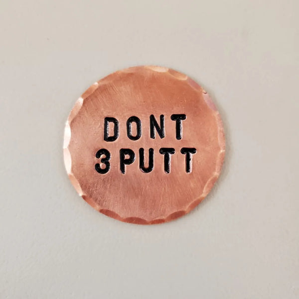 Sunfish: Hand Stamped Copper Ball Marker - Don't 3 Putt