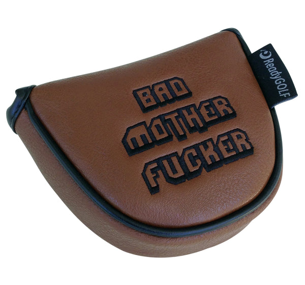 Bad Mother Fucker Embroidered Putter Cover by ReadyGOLF  -  Mallet