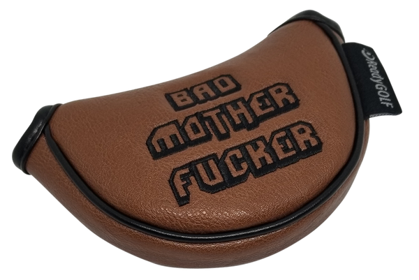 Bad Mother Fucker Embroidered Putter Cover by ReadyGOLF  -  Mid-Size Mallet