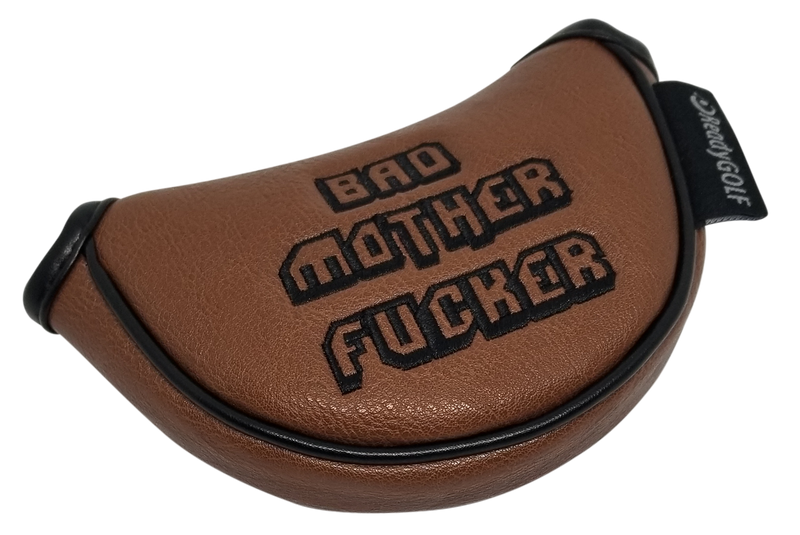 Bad Mother Fucker Embroidered Putter Cover by ReadyGOLF  -  Mid-Size Mallet