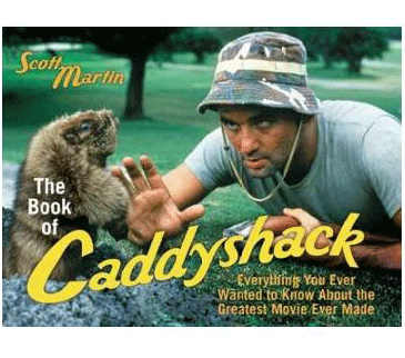 The Book of Caddyshack by Scott Martin