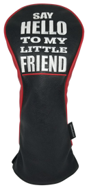 Say Hello To My Little Friend Embroidered Headcover by ReadyGOLF - Driver