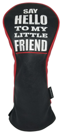 Say Hello To My Little Friend Embroidered Headcover by ReadyGOLF - Driver