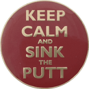 ReadyGolf: Keep Calm and Sink The Putt Ball Marker & Hat Clip
