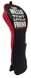 Say Hello To My Little Friend Embroidered Headcover by ReadyGOLF - Fairway