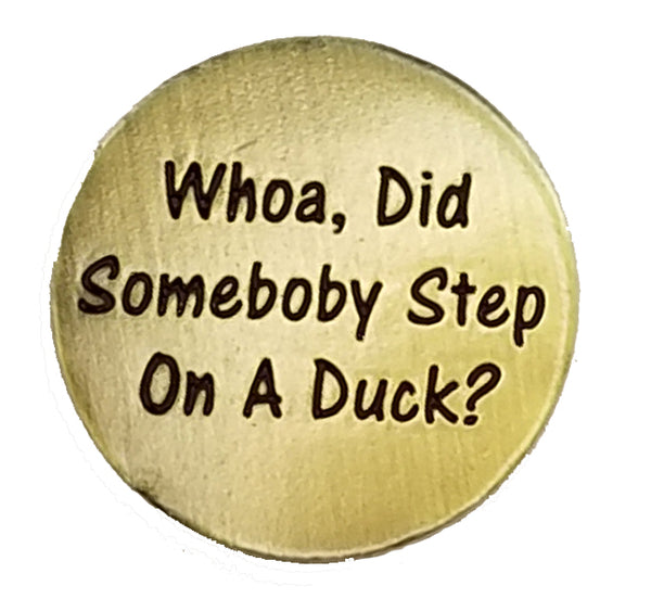 Whoa, Did Somebody Step On A Duck? - Golf Ball Marker
