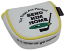 Send Him Home Embroidered Putter Cover - Mallet