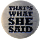 ReadyGolf: That's What She Said Golf Ball Marker & Hat Clip