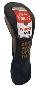 Big Ole Can of Whoop Ass Embroidered Driver Headcover by ReadyGOLF