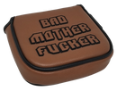 Bad Mother Fucker Embroidered Putter Cover by ReadyGOLF - XL Mallet