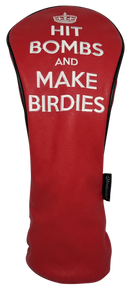 Hit Bombs & Make Birdies Embroidered Driver Headcover by ReadyGOLF