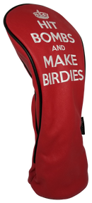 Hit Bombs & Make Birdies Embroidered Driver Headcover by ReadyGOLF