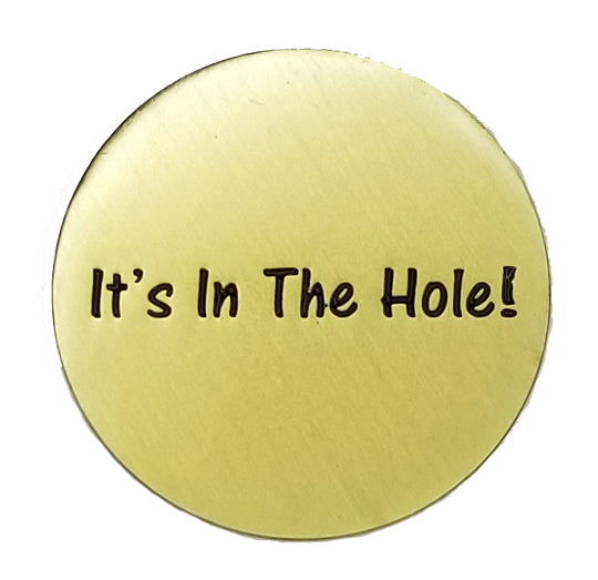 It's In The Hole! - Golf Ball Marker